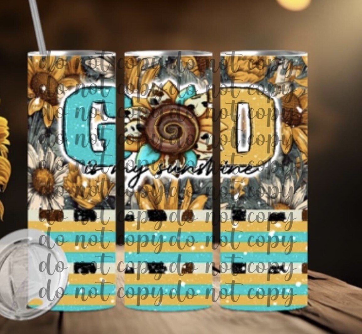 God is my sunshine tumbler
