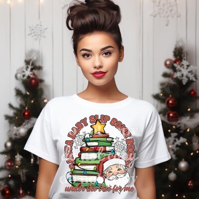 Santa baby slip some books under the tree shirt