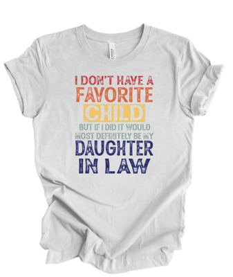 I don&#39;t have a favorite child- Daughter in law