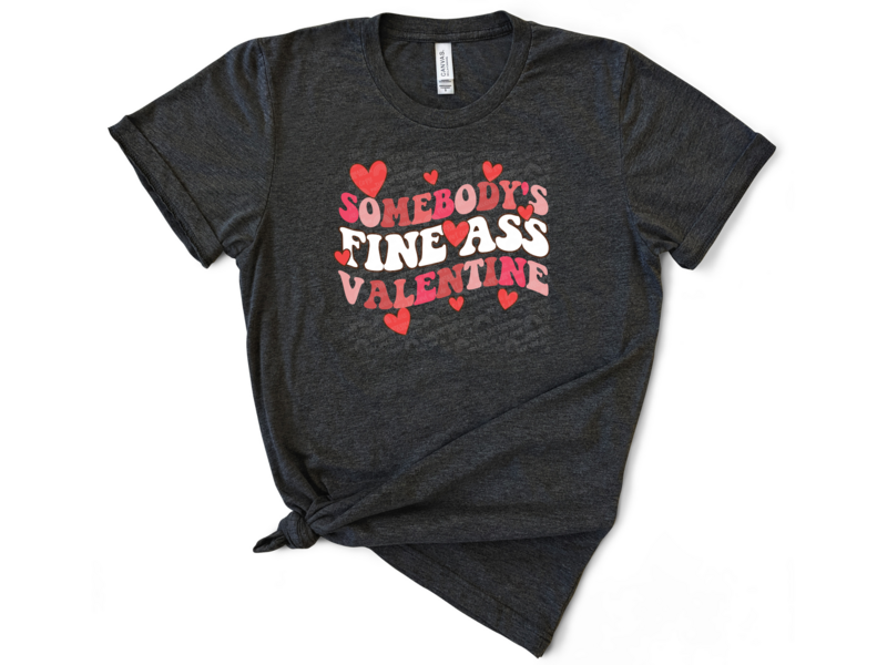 Somebody's fine ass Valentine