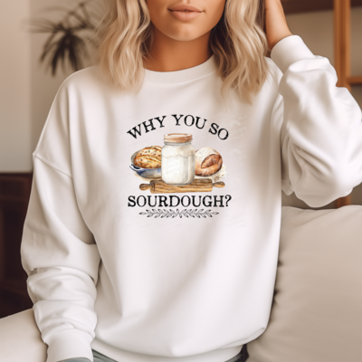 Why you so sourdough