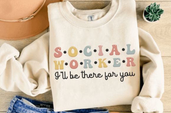 Social worker- I&#39;ll be there for you