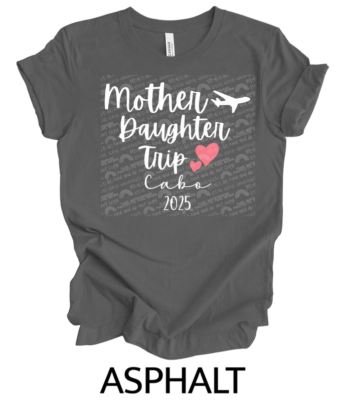 Mother daughter trip shirt (customizable)