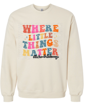 Where little things matter- Labor &amp; Delivery shirt