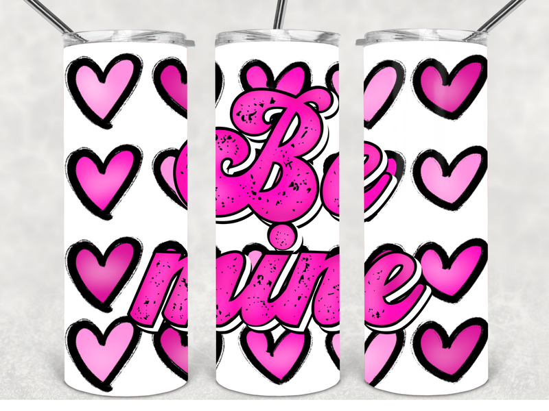 Be mine tumbler