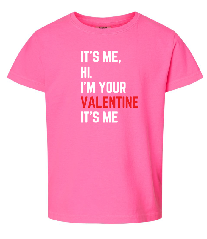 Hi it's me I'm your Valentine shirt