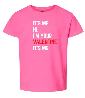 Hi it's me I'm your Valentine shirt