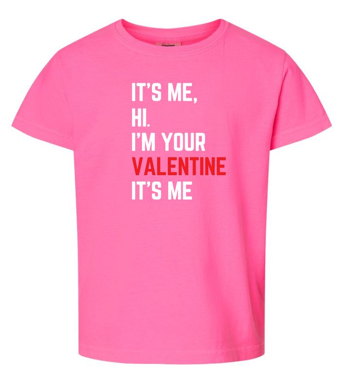 Hi it's me I'm your Valentine shirt