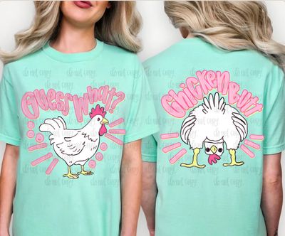 Guess what? Chicken butt!