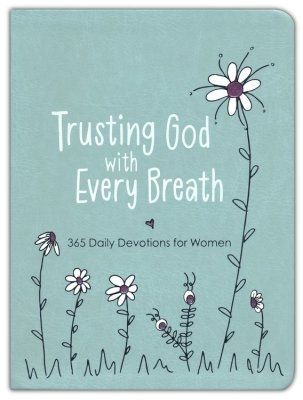 Trusting  God With Every Breath