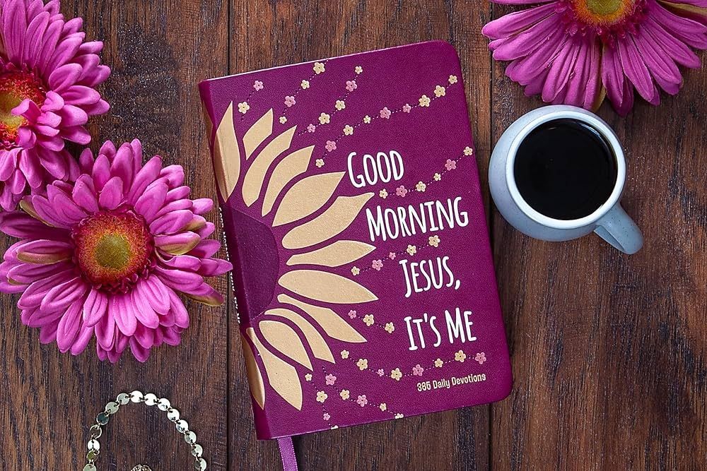Good Morning Jesus, It&#39;s Me