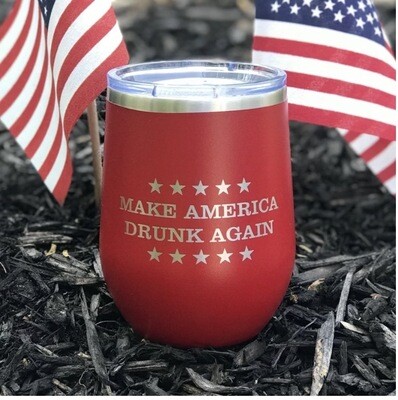 Make America Drunk Again Wine Tumbler