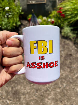 FBI is ASSHOE 15oz Mug