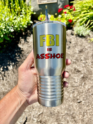 FBI is ASSHOE 20oz Travel Mug