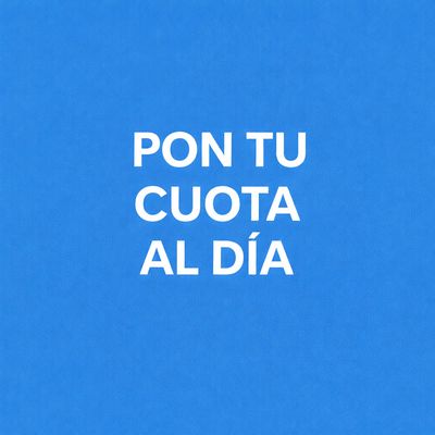 PON TU CUOTA AL DIA