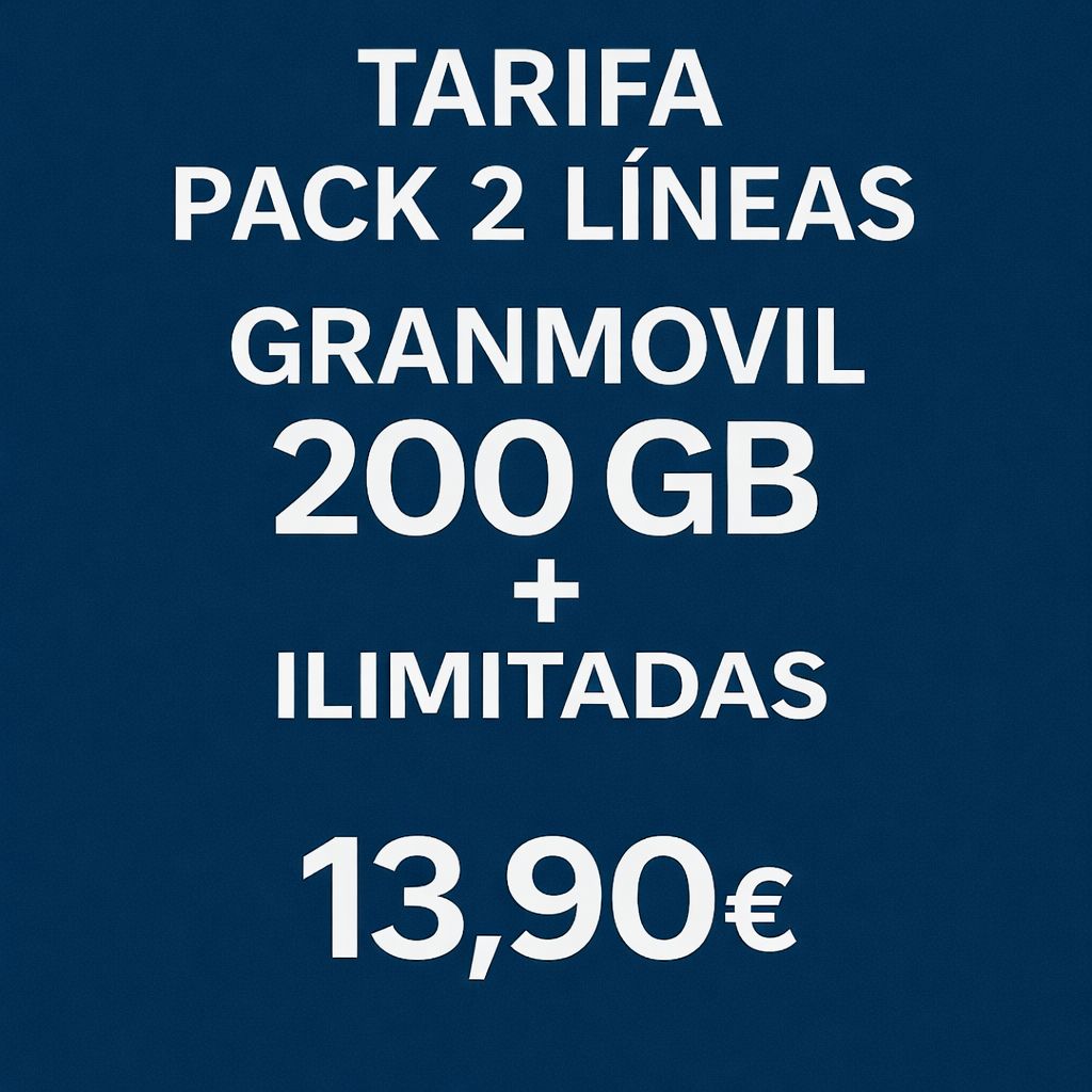 PACK DE DOS LÍNEAS: LA 1ª DE 200GB + ILIMITADAS LA 2ª DE 200GB + ILIMITADAS PACK DE DOS LÍNEAS: LA 1ª DE 200GB + ILIMITADAS LA 2ª DE 200GB + ILIMITADAS