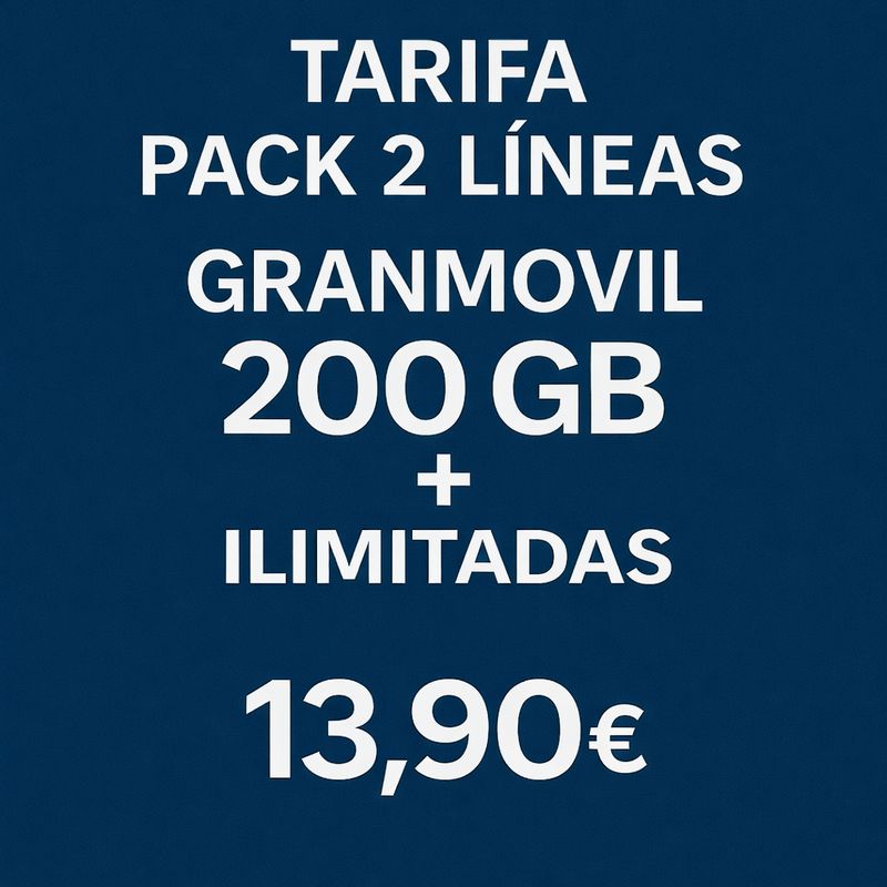 PACK DE DOS LÍNEAS: LA 1ª DE 200GB + ILIMITADAS LA 2ª DE 200GB + ILIMITADAS