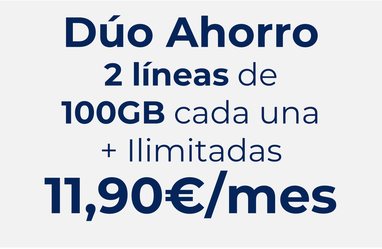 PACK DE DOS LÍNEAS: LA 1ª DE 100 + ILIMITADAS LA 2ª DE 100GB + ILIMITADAS