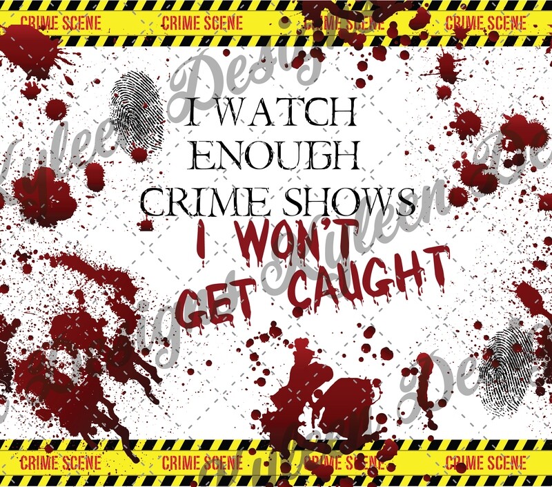 20 ounce straight I won't get caught wrap for sublimation, waterslide High res PNG digital file