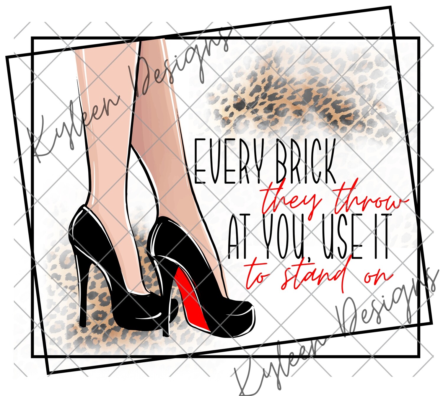 Every Brick they throw at you...PNG DIGITAL FILE