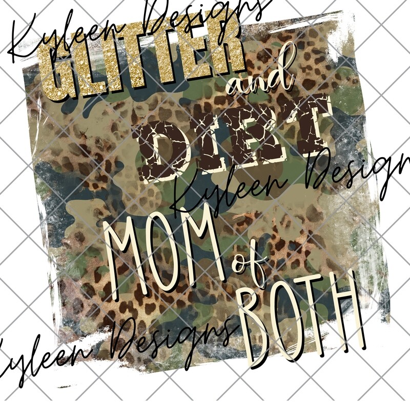 Glitter and Dirt Mom of Both...PNG DIGITAL FILE- high res 300 dpi