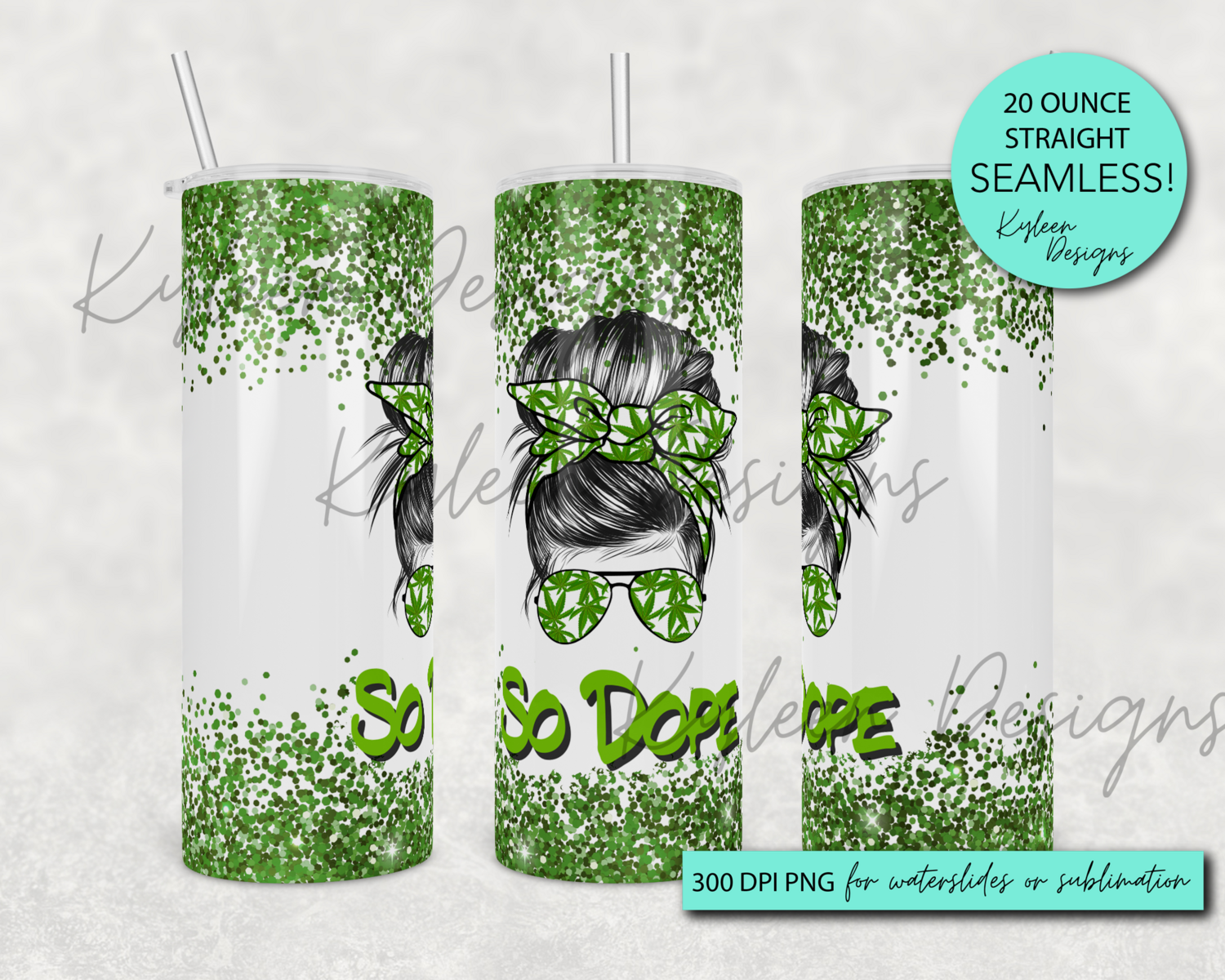 20 ounce straight SO DOPE wrap for sublimation, waterslide High res PNG digital file