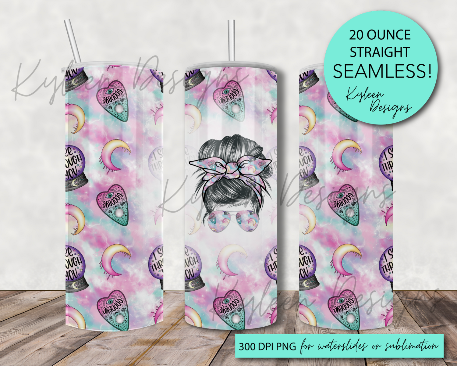 20 ounce I see right through you mom bun wrap for sublimation, waterslide High res PNG digital file