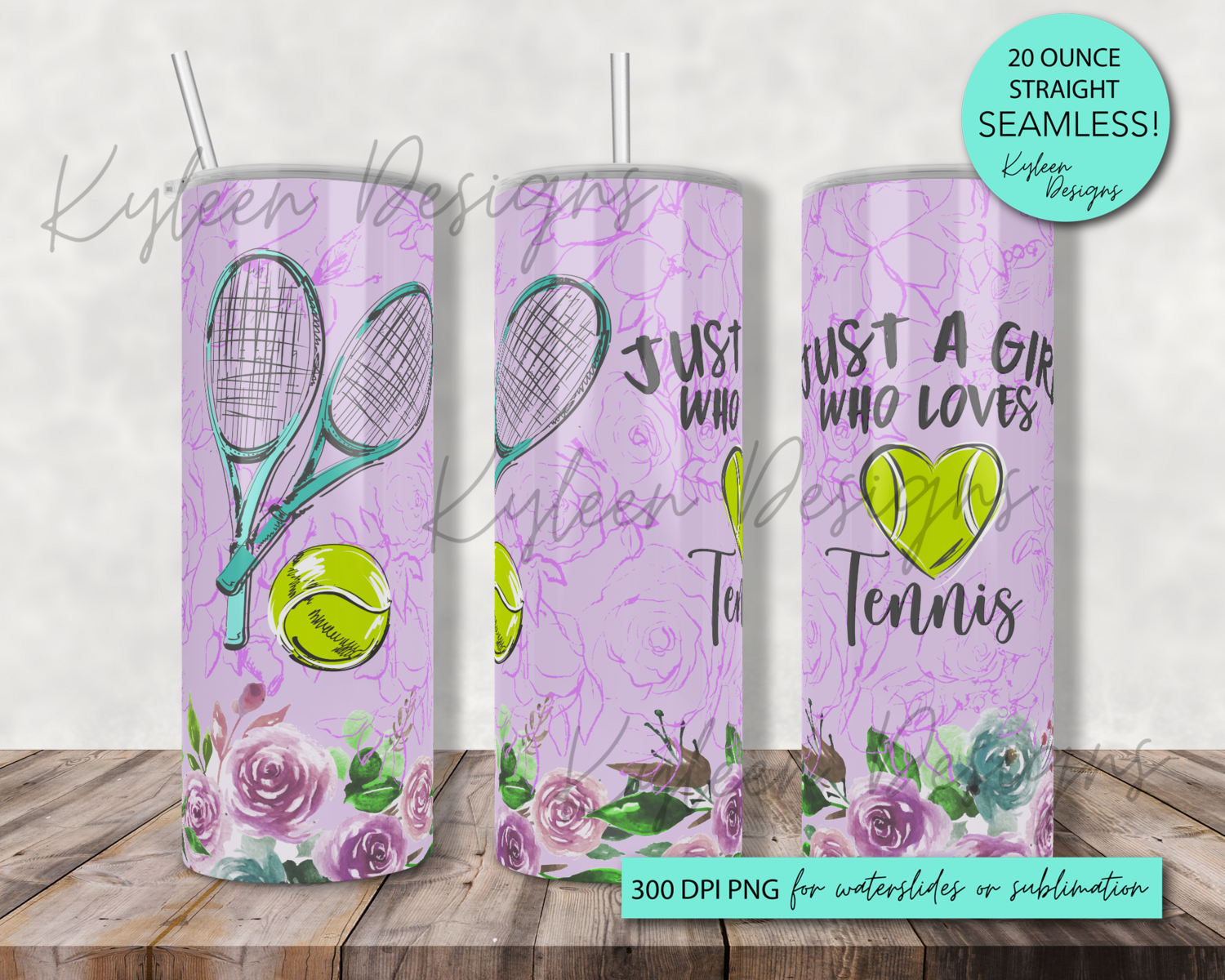 20 ounce just a girl who loves tennis print wrap for sublimation, waterslide High res PNG digital file