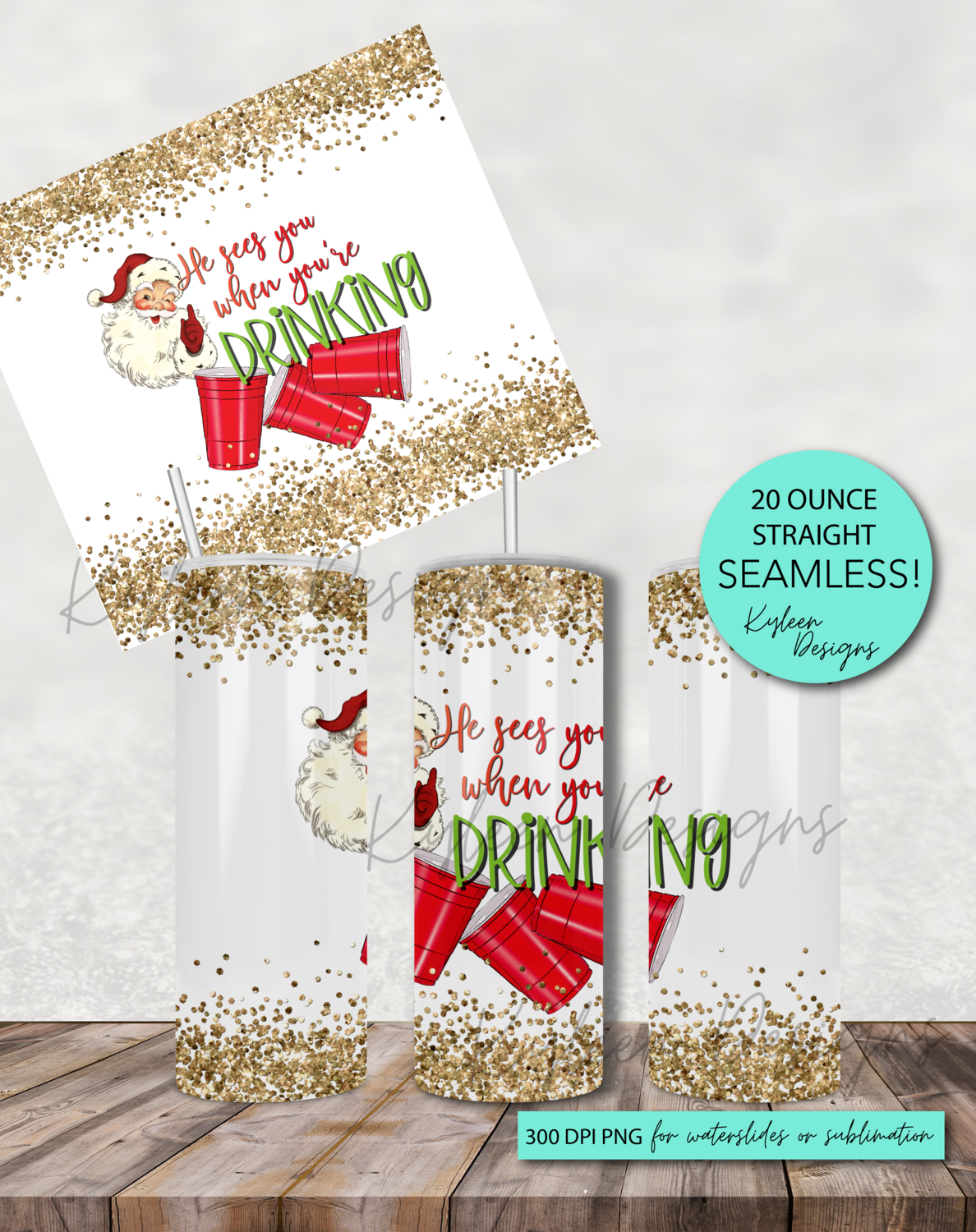 20 ounce Seamless He sees you when you're drinking wrap for sublimation, waterslide High res PNG digital file