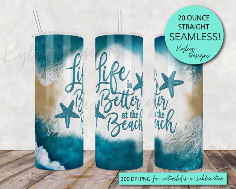20 ounce Life is Better at the Beach wrap for sublimation, waterslide High res PNG digital file