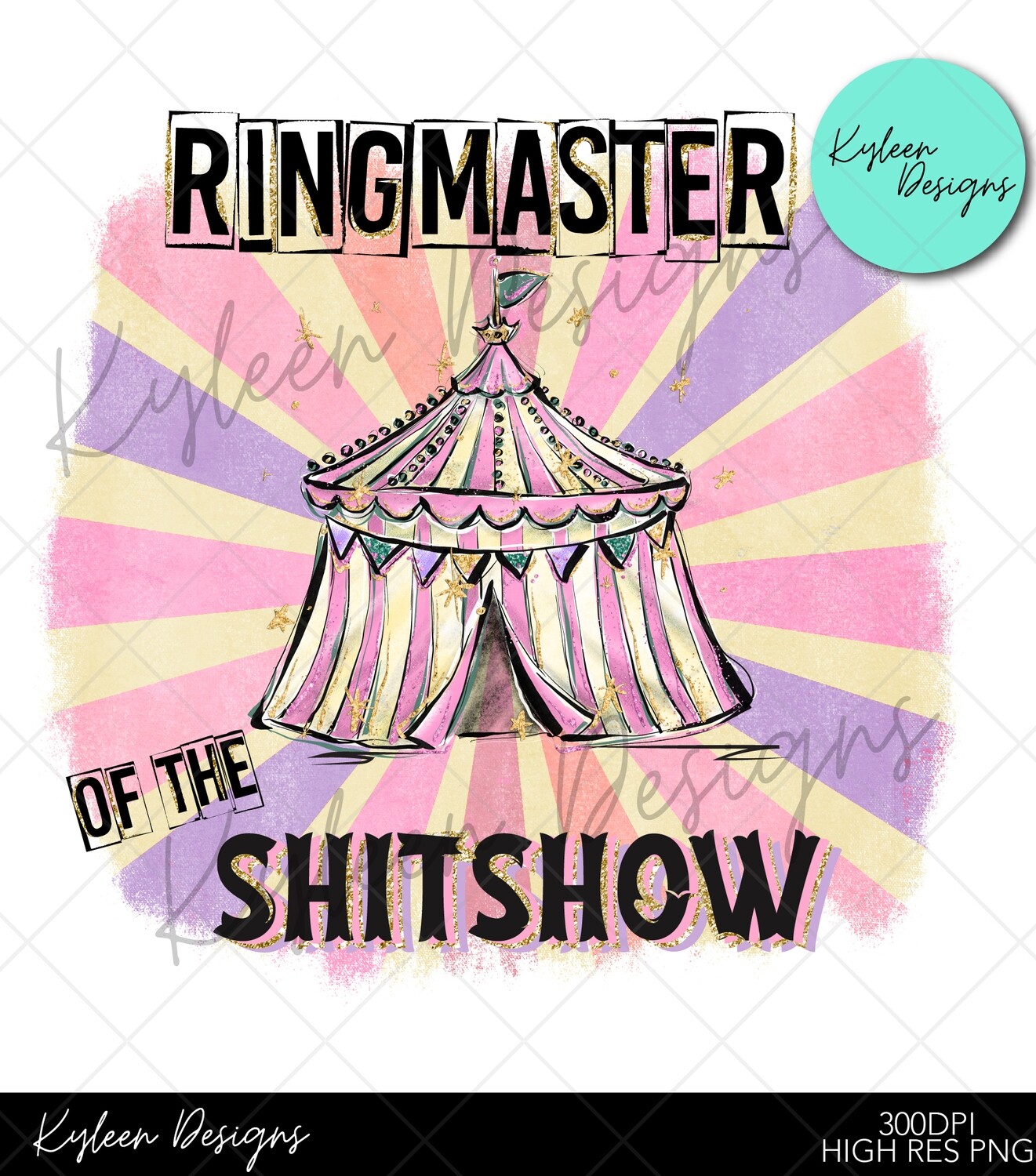 Ringmaster of the Shitshow for sublimation, waterslide High res PNG digital file