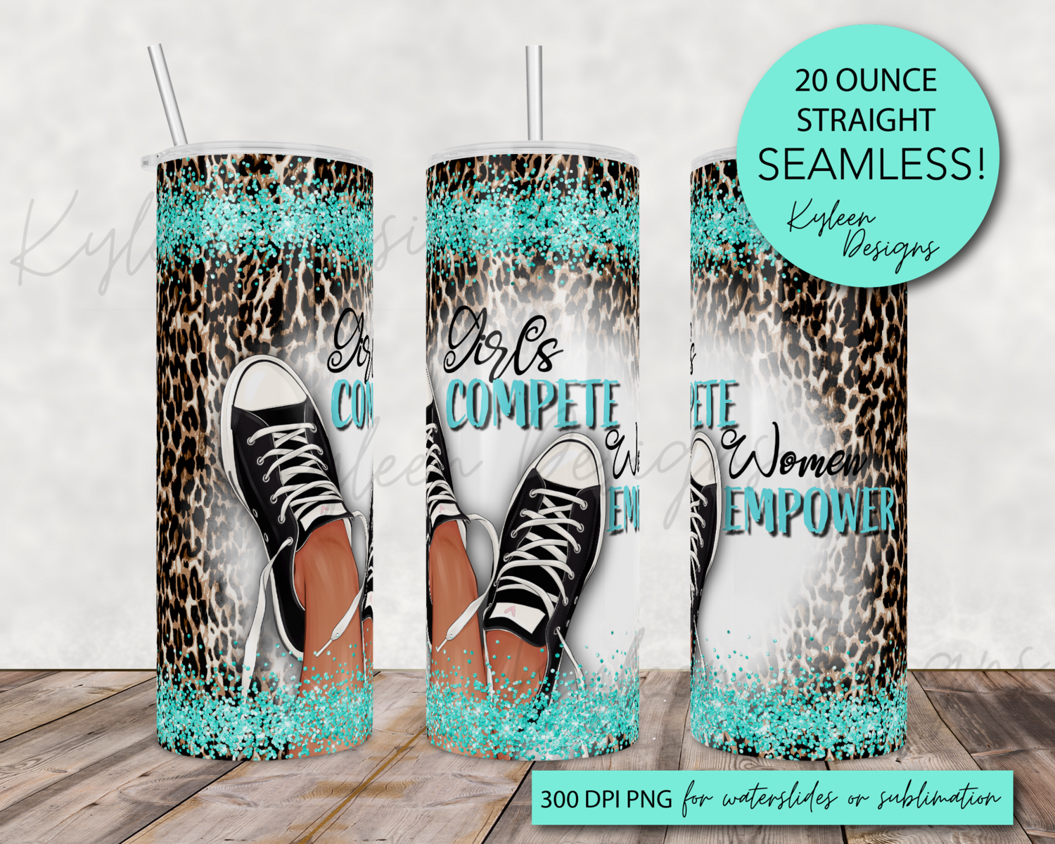 20 ounce girls compete, women empower wrap for sublimation, waterslide High res PNG digital file