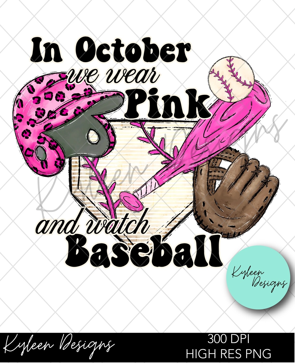 In October we wear pink and watch BASEBALL high res PNG