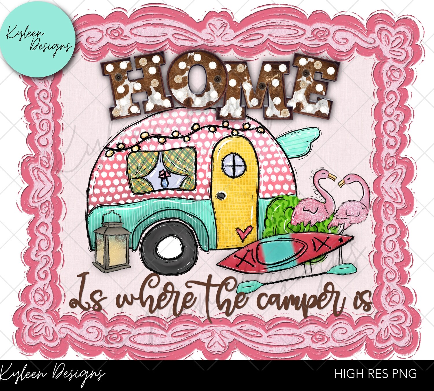 Home is where the camper is PINK High Res 300 DPI file