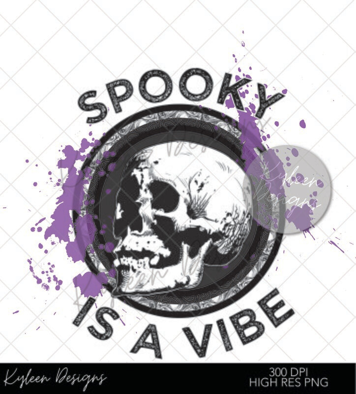 Spooky is a vibe High Res PNG 300 DPI file