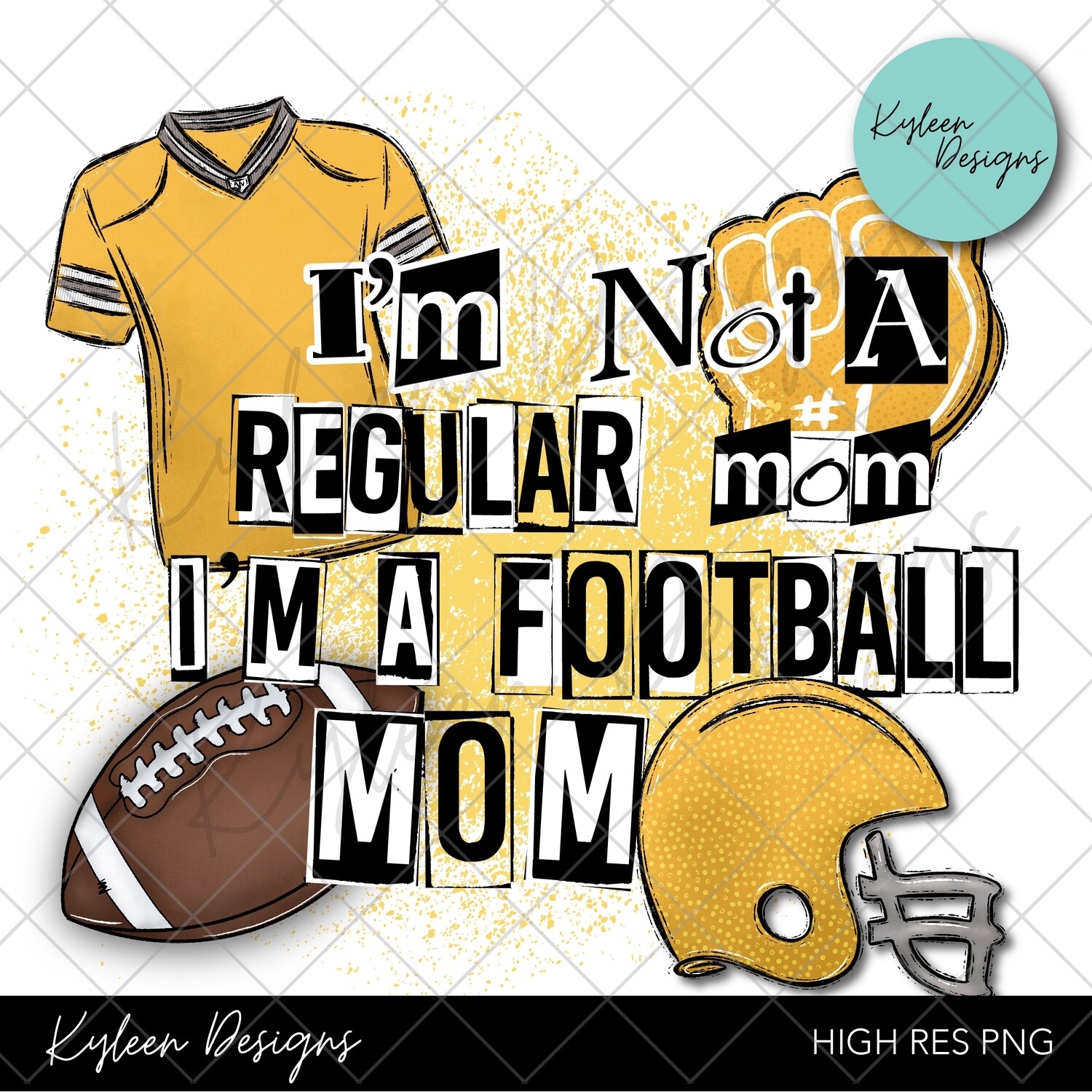 I'm not a regular mom I'm a football mom High Res PNG 300 DPI file