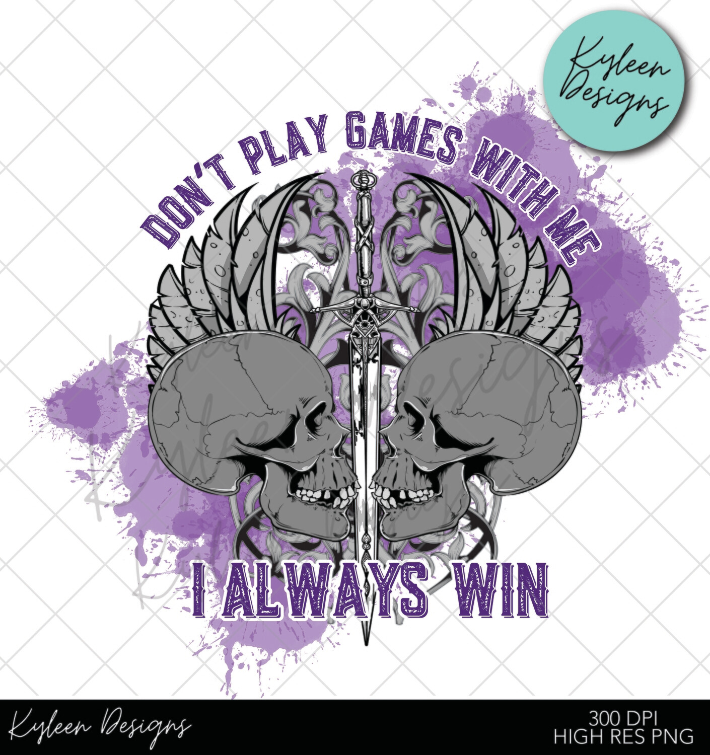 Don't play games with me for sublimation, waterslide High res PNG digital file