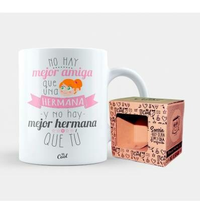 TAZA "NO HAY MEJOR AMIGA QUE UNA HERMANA Y NO HAY MEJOR HERMANA QUE TU"