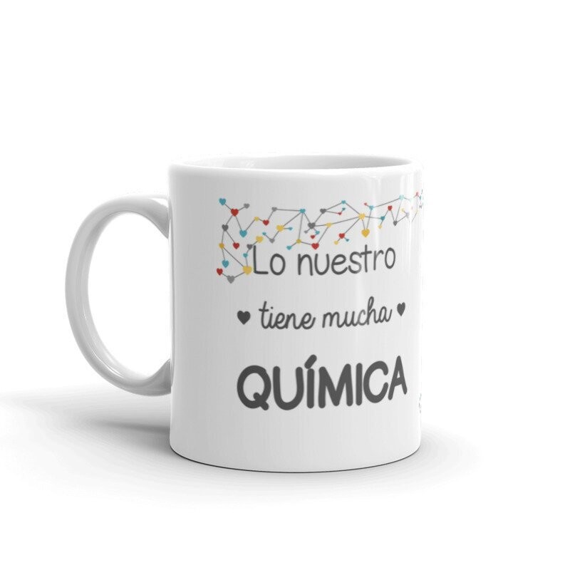 TAZA LO NUESTRO TIENE MUCHA QUIMICA