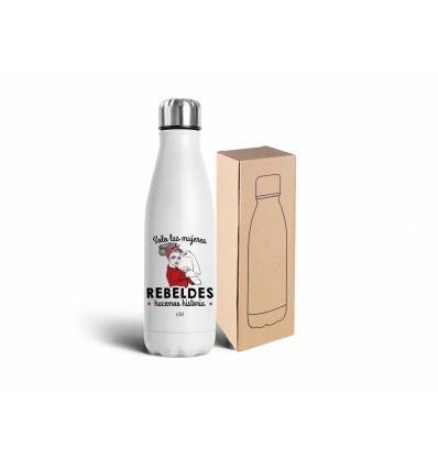 BOTELLA ACERO 750ML - SOLO LAS MUJERES REBELDES HACEMOS HISTORIA