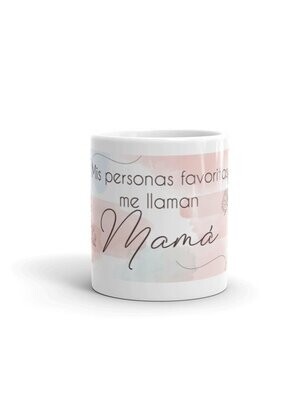TAZA MIS PERSONAS FAVORITAS ME LLAMAN MAMA