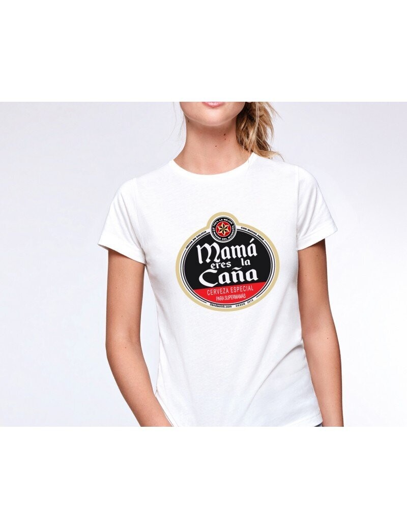 CAMISETA MAMA ERES LA CAÑA