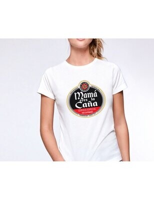 CAMISETA MAMA ERES LA CAÑA