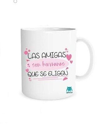 TAZA AMIGAS SON HERMANAS