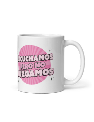 TAZA ESCUCHAMOS PERO NO JUZGAMOS