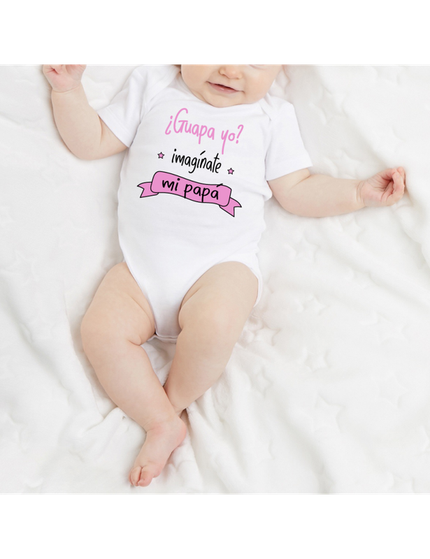 BODY ¿GUAPA YO?  IMAGINATE MI PAPA