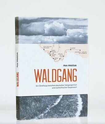 Waldgang - Das Buch von Petr Mikšíček