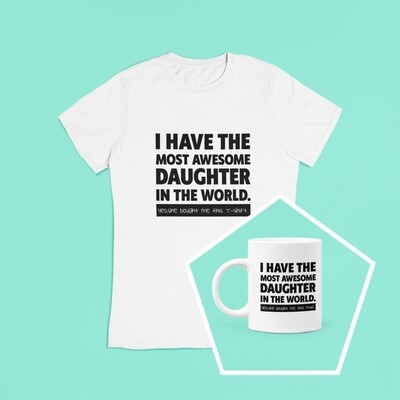 'I have the most awesome daughter ' Father's day gift bundle