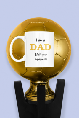 'I am a DAD, What's your superpower? ' coffee mug