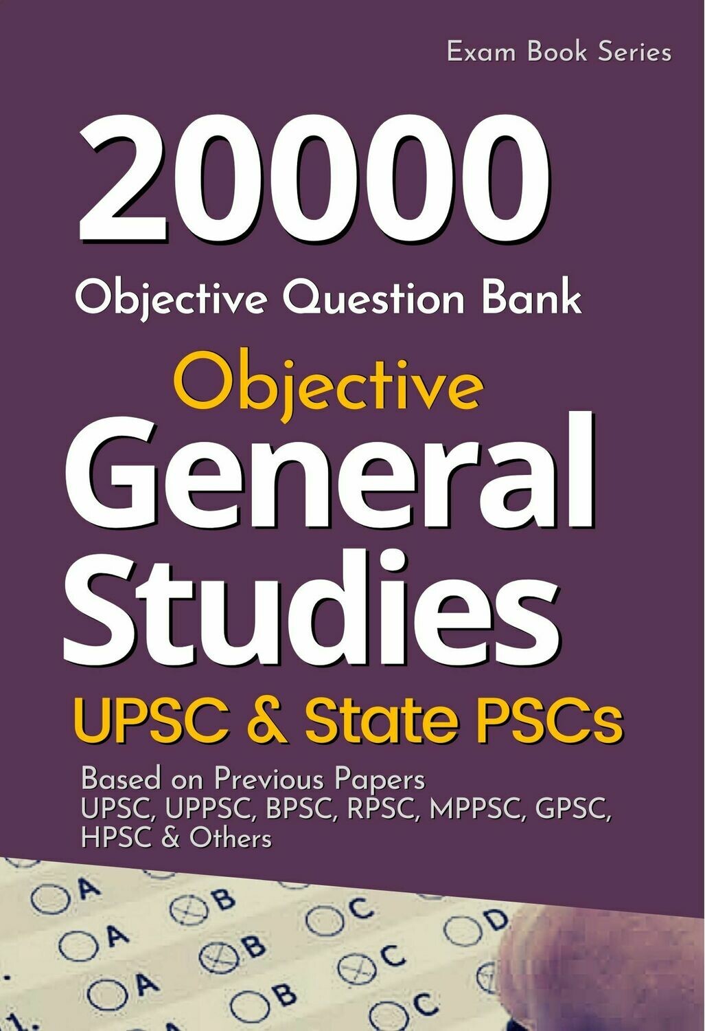20000 MCQ - Objective General Studies GS - Subjectwise & Topicwise for UPSC IAS & State PSC Exams 20000 MCQ - Objective General Studies GS - Subjectwise & Topicwise for UPSC IAS & State PSC Exams